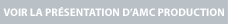 D�couvrir AMC Production
